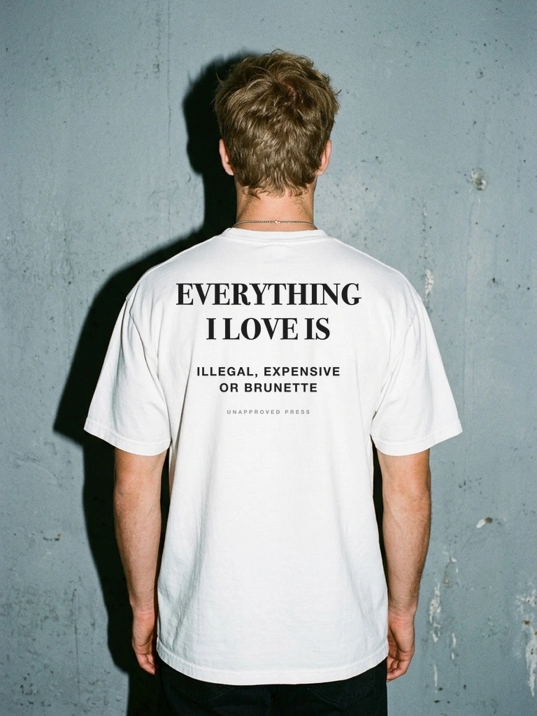 EVERYTHING I LOVE IS — UNAPPROVED PRESS Heavyweight Tee — Lookbook Editorial Upper Back View (Blonde Model)